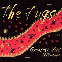 The Fugs : Greatest Hits 1984-2004